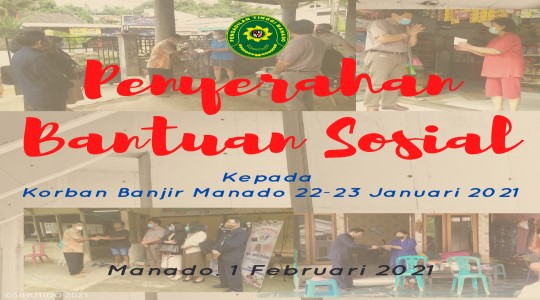 PENYERAHAN BANTUAN SOSIAL KEPADA KORBAN BANJIR MANADO 22-23 JANUARI 2021