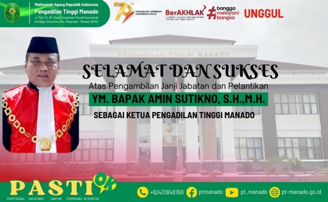 PENGAMBILAN JANJI JABATAN DAN PELANTIKAN YM. BAPAK AMIN SUTIKNO, S.H.,M.H. SEBAGAI KETUA PENGADILAN TINGGI MANADO